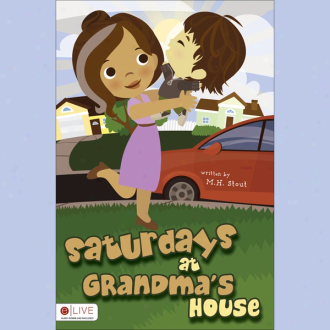 Saturdays At Grandma's House (unabridged)