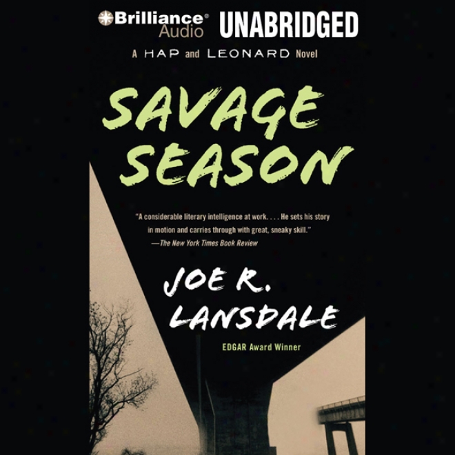 Savage Season: A Hap And Leonard Novel #1 (unabridged)