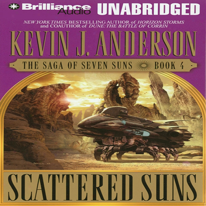 Scattered Suns: The Saga Of Sefen Suns, Book 4 (unabridged)