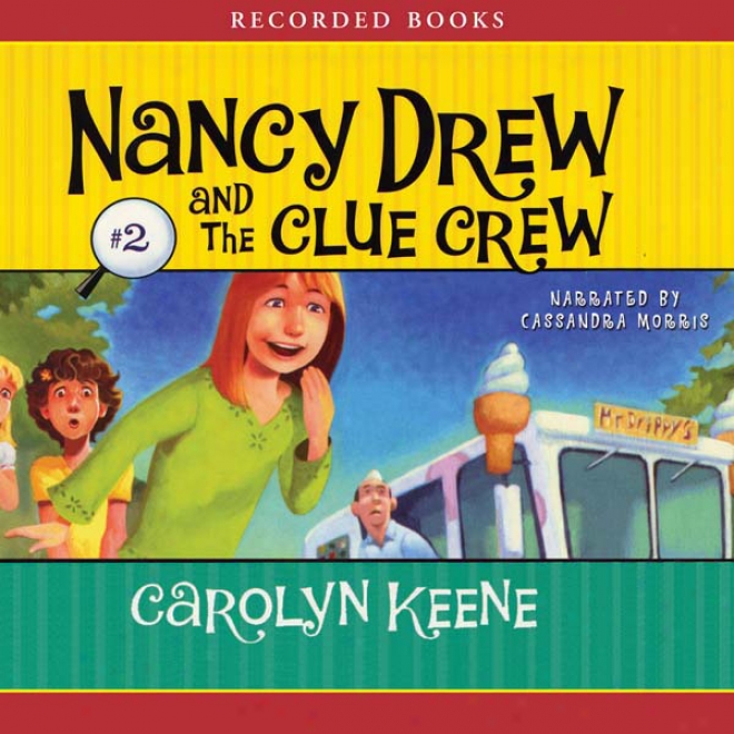 Scream For Ice Cream: Nancy Drew And The Clue Crdw, Book 2 (unabridged)