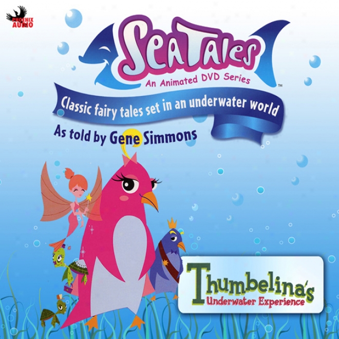 Sea Tales:T humbelina's Underwater Continued  (unabridged)