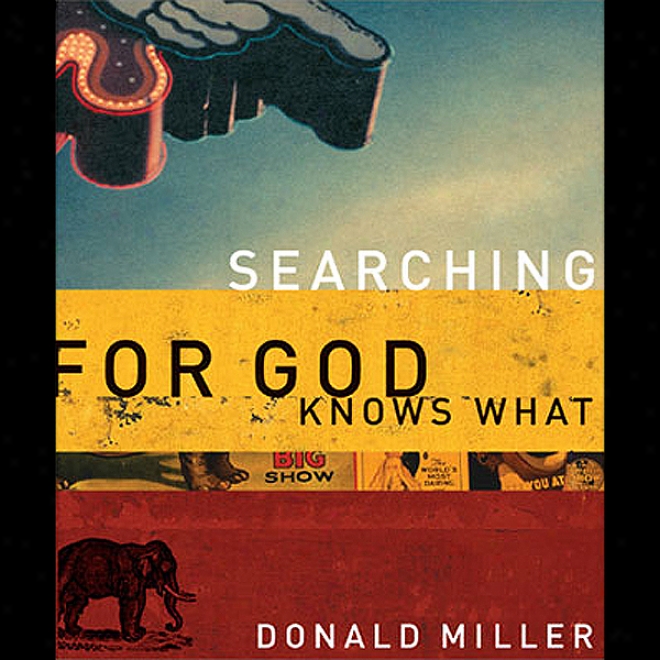 Searching For God Knows How (unabridged)