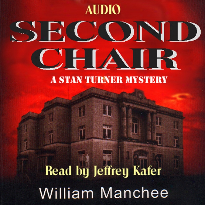 Second Chair: A Stan Turner Mystery (unabrixged)