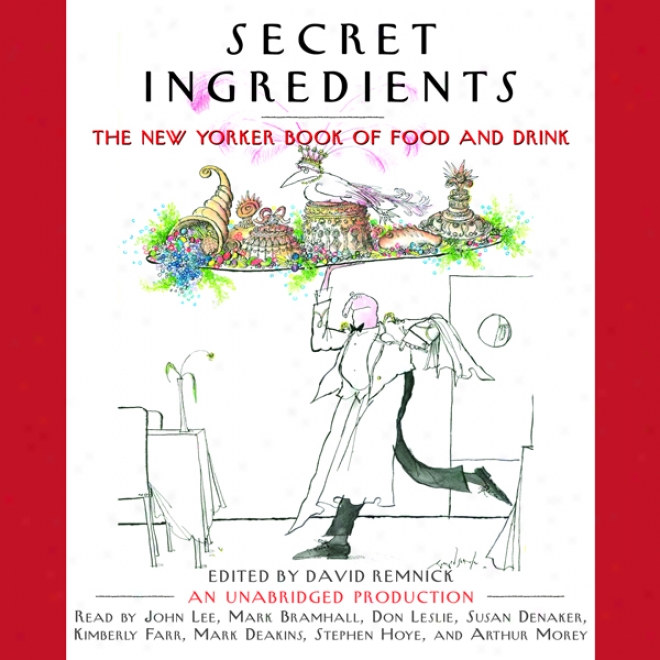 Secret Ingredients: The New Yorker Book Of Food And Drink