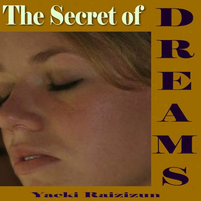 Secret Of Dreams (unabridged)