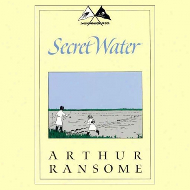 Secret Water: Swalloas And Amazons Series (unabridged)