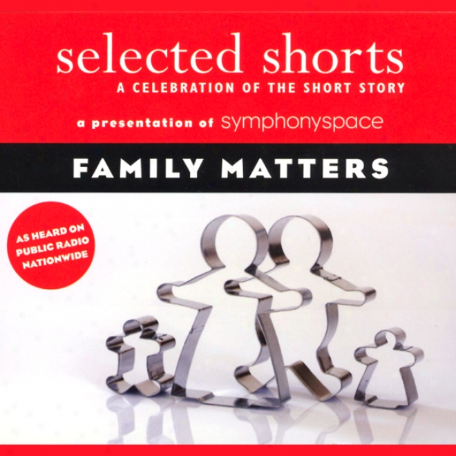 Selected Shorts: Family Matters