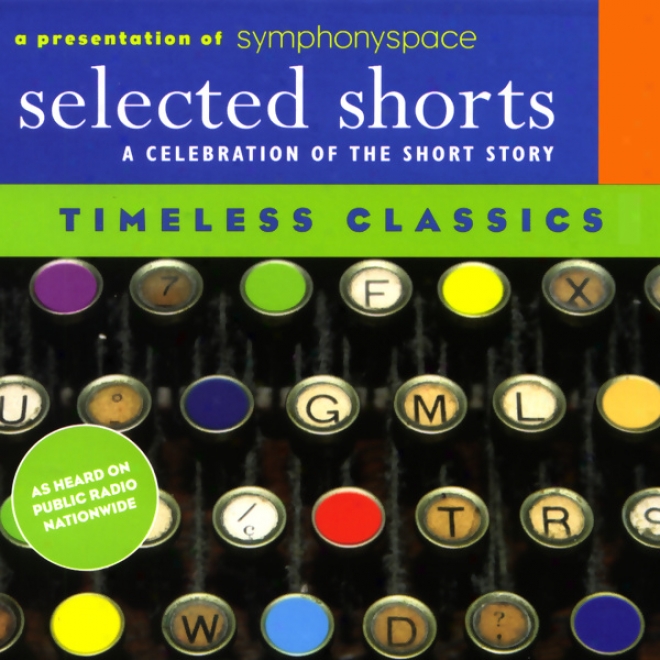 Selected Shorts: Timeless Classics