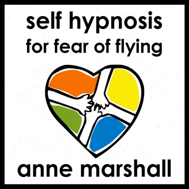 Self Hypnosis For Fear Of Flying