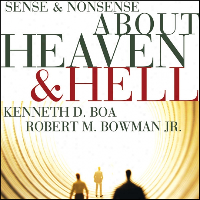 Sense And Nonsense About Heaven And Hell (unabridged)