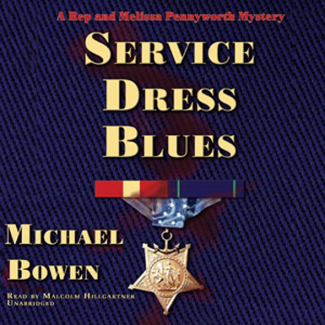 Service Dress Blues: A Rep And Melissa Pennyworth Mystery (unabridged)