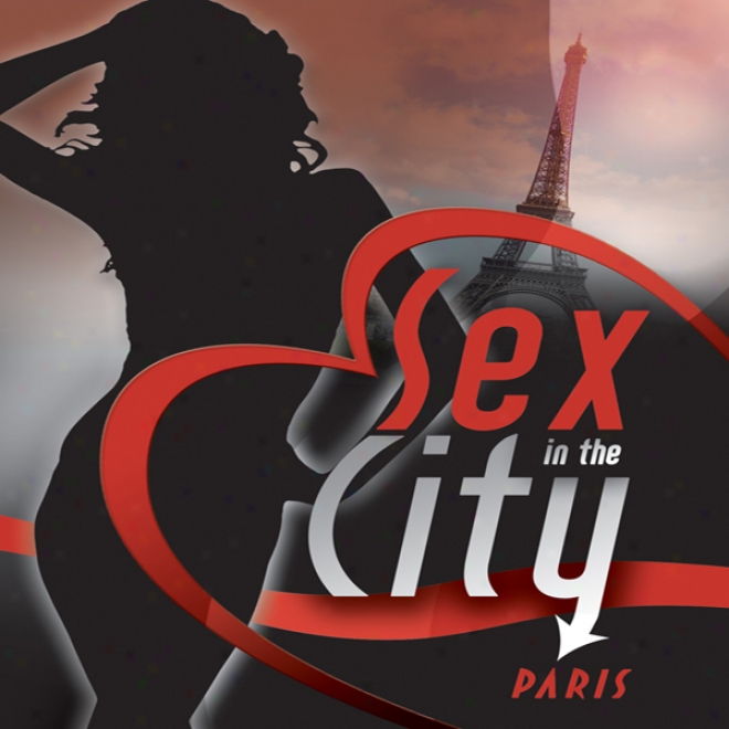 Sex In The City: Paris (unabridged)