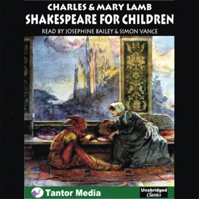 Shakespeare For Children (unabridged)