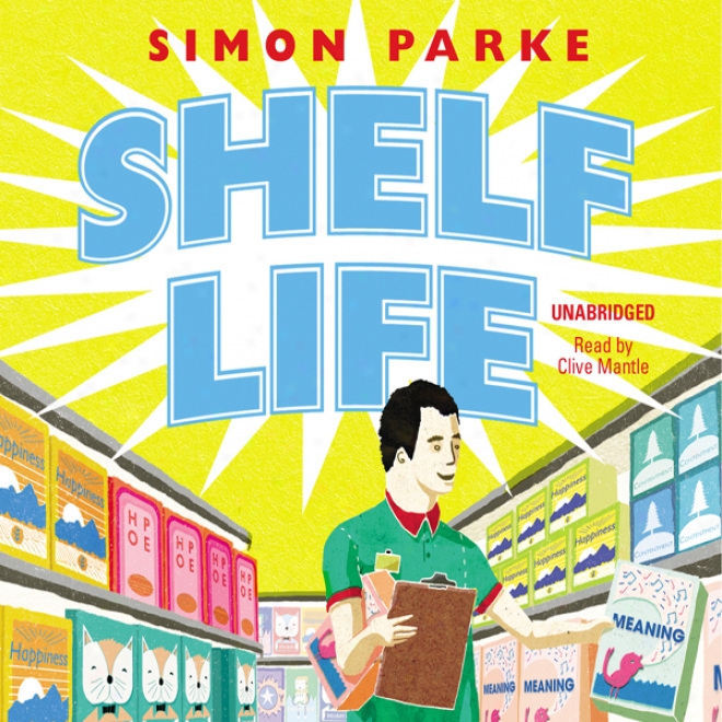 Shelf Life (unabridged)