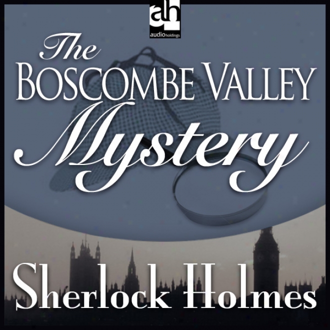 Sherlock Holmes: The Boscombe Valley Mystery (unabridged)