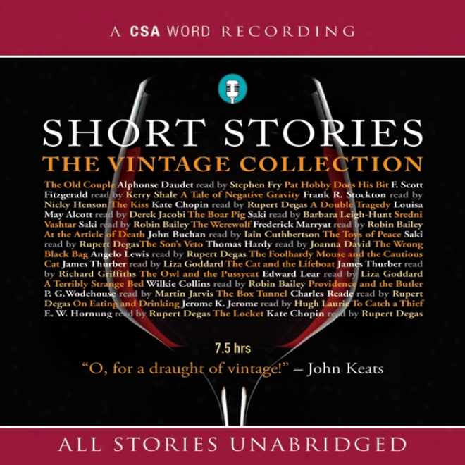 Short Stories: The Vinfage Collectioj (unabridged)