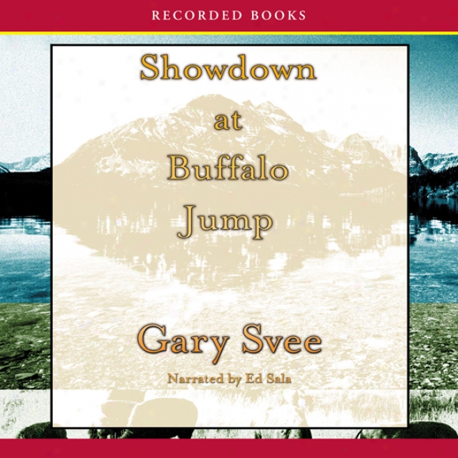 Showdown At Buffalo Leap (unabridged)