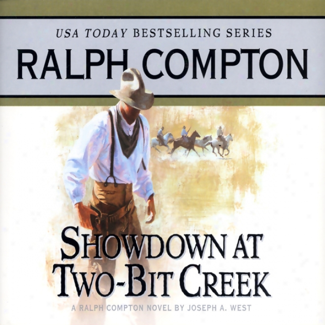 Showdown At Two-bit Creek: A Ralph Compton Novel By Joseph A. West