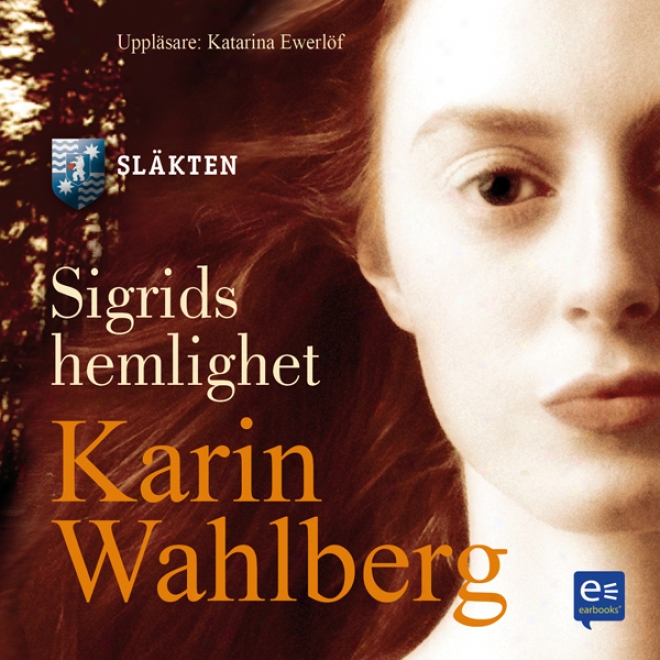 Sigrids Hemlighet [sigrix's Secret]: Slakten Del Ii (unabridged)