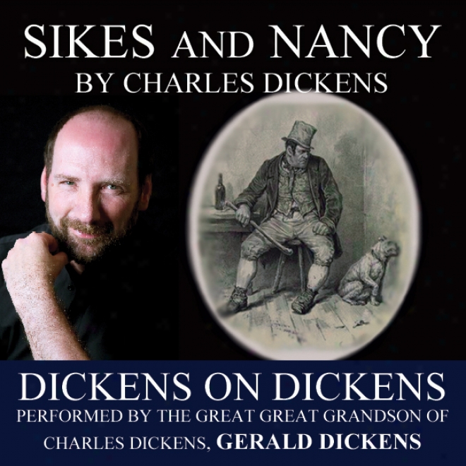 Sikes And Nancy: Dickens On Dickens (unabridged)