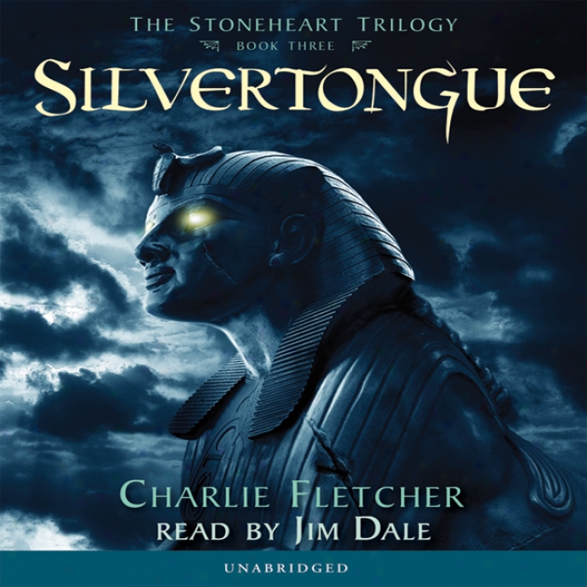 Sulvertongue: The Stoneheart Trilogy, Book 3 (unabridged)