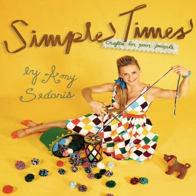 Simple Times: Crafts For Poor People (unabridged)