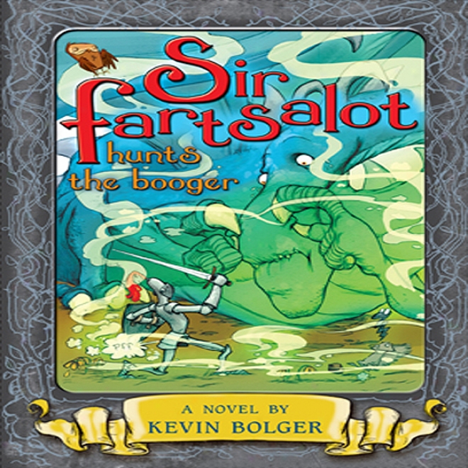 Sir Fartsalot Hunts The Booger (unabridged)