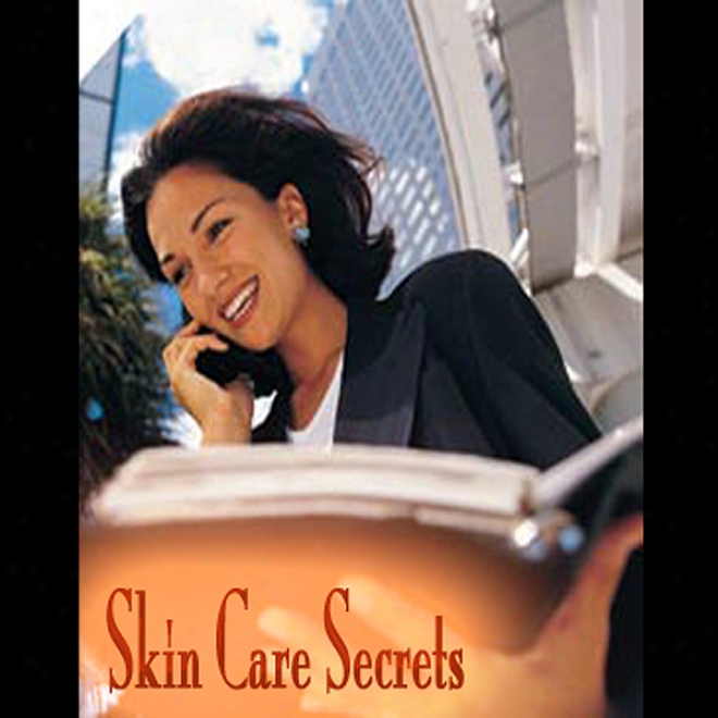 Skin Care Secrets (unabridged)