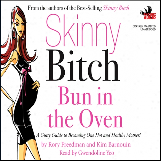 Skinny Bitch: Bun In The Oven (unabridged)