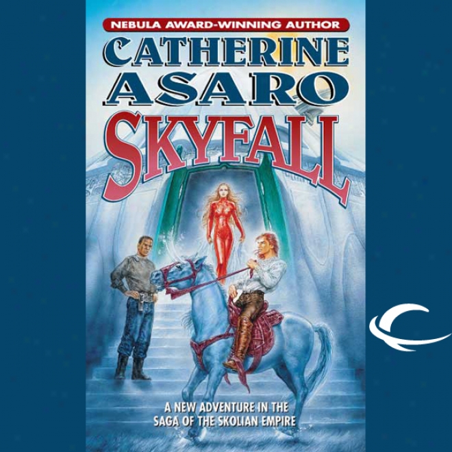 Skyfall: A Novel Of The Skolian Empire (unabridged)