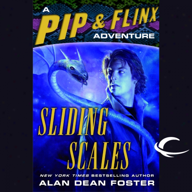 Sliding Scales: A Pip & Flinx Adventure (unabridged)