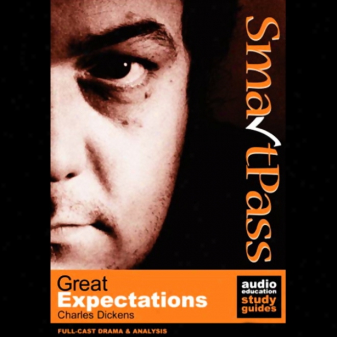 Smartpass Audio Education Study Guide To Great Expectations (dramatisex) (unabridged)