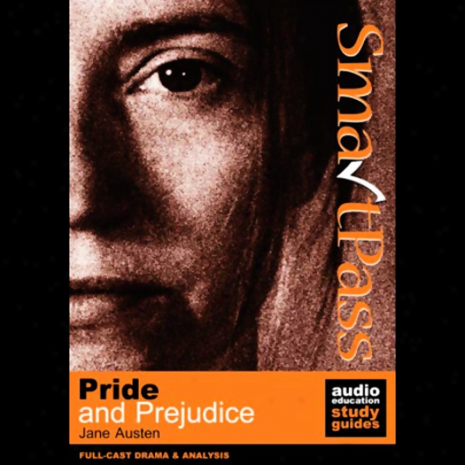 Smartpass Audio Education Study Guide To Pride And Prejudgment (dramatised)