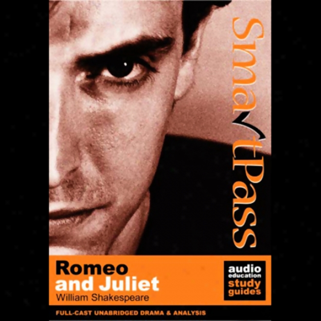 Smartpzss Audio Education Investigate Guide To Romeo And Juliet (unabridged, Dramatised)