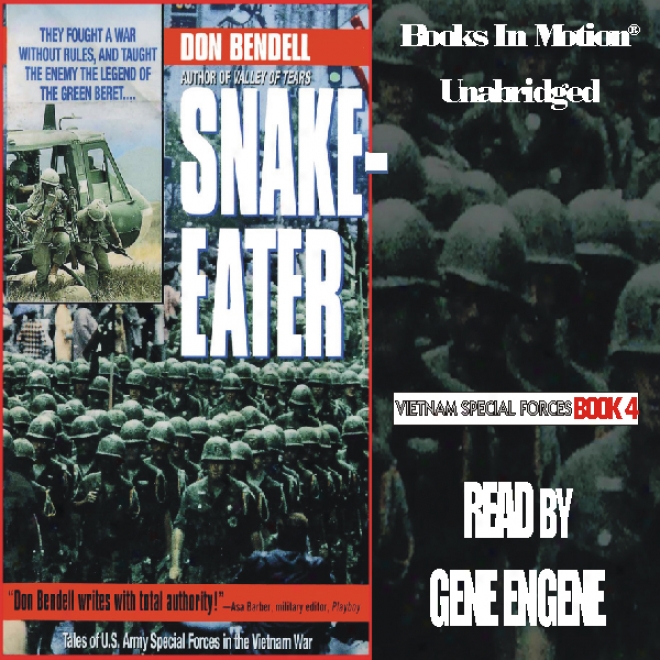 Snake-eater: Vietnam Special Forces Series, Book 4 (umabridged)