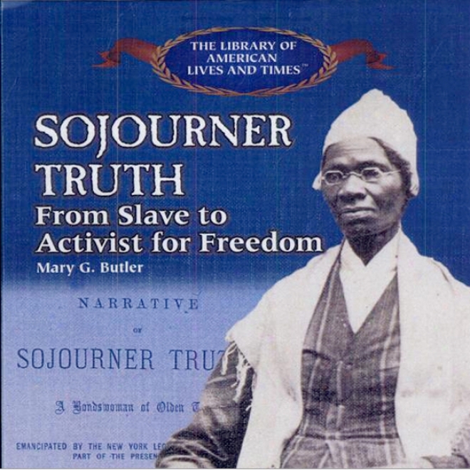 Sojourner Truth: From Slave To Activist For Freedom (unabridged)