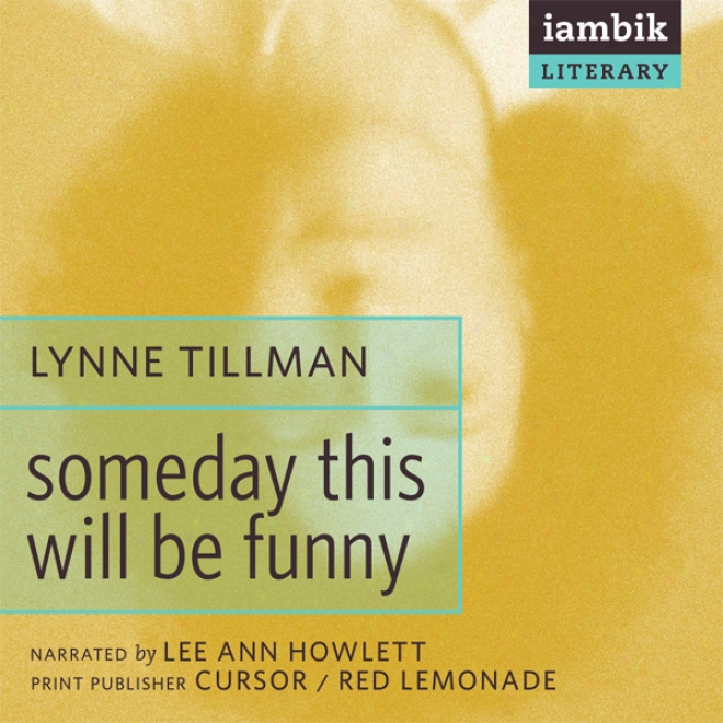 Someday This Will Be Funny (unabridged)