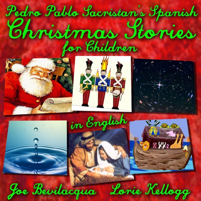 Spanish Christmas Stories For Chuldren: Translated Into English (unabridged)