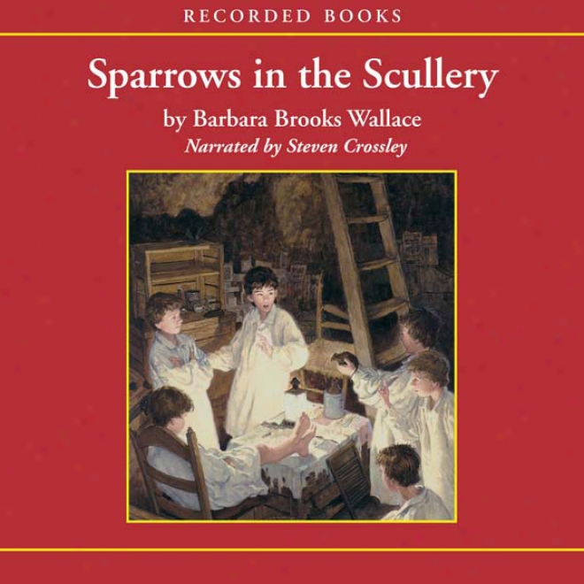 Sparrows In The Scullery (unabridged)