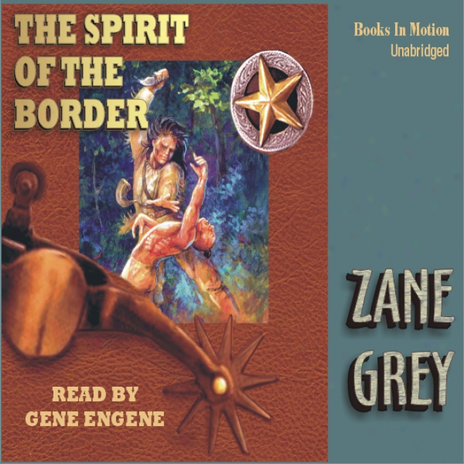 Spirit Of The Border (unabridged)