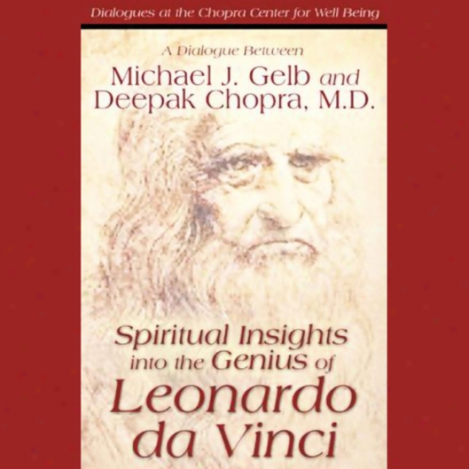 Spiritual Insights Itno The Genius Of Leonardo Da Vinci