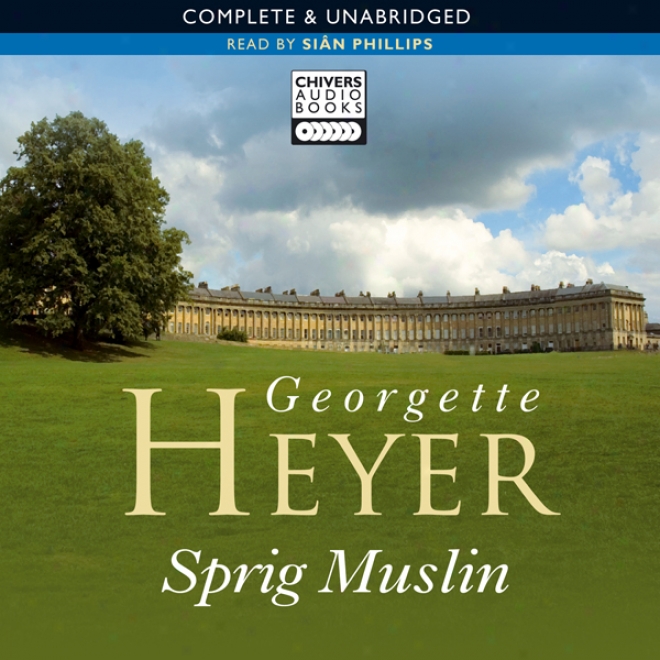 Sprig Muslin (unabridged)