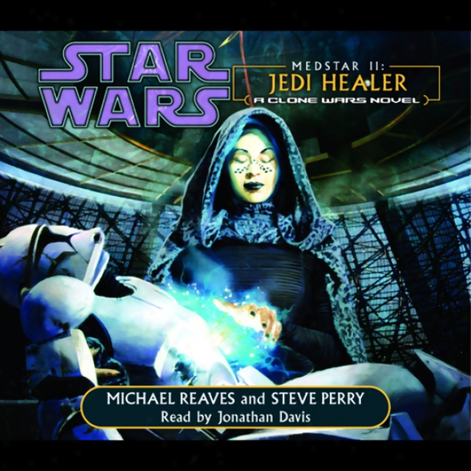 Star Wars: Clone Wars: Medstar Ii: Jedi Healer