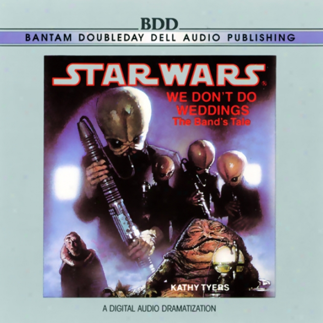 Star Wars: We Don't Do Weddings (dramatized)