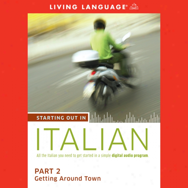 Starting Out In Italian, Part 2: Getting Around Town