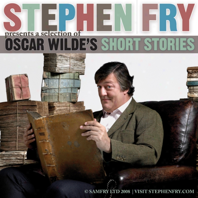 Stephen Fry Presents A Selection Of Oscar Wilde's Short Stories (unabridged)