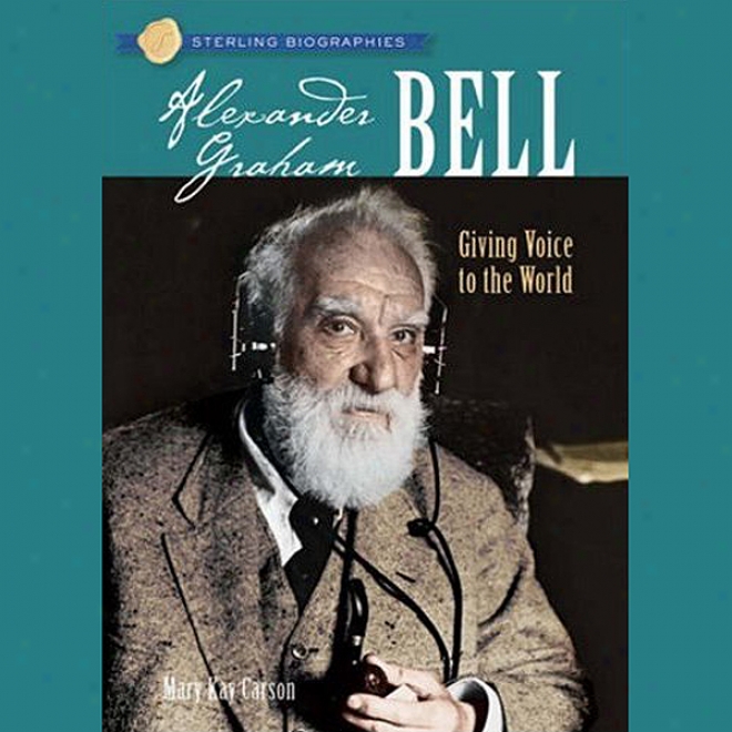 Sterling Biographies: Alexander Graham Bell (unabridged)