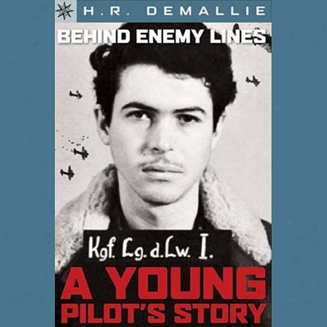 Sterling Poinr Books: Behind Enemy Lines: A Young Pilots Story (unabridged)