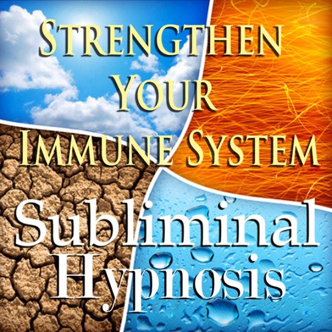 Strengthen Your Immune Systme Subliminal Affirmations: Healthy Chojces, Inner Strength, Solfeggio Tones, Binaural Beats, Self Help Meditation