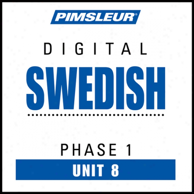 Swedish Phase 1, Unit 08: Learn To Speak And Understand Swedish With Pimzleur Language Programs